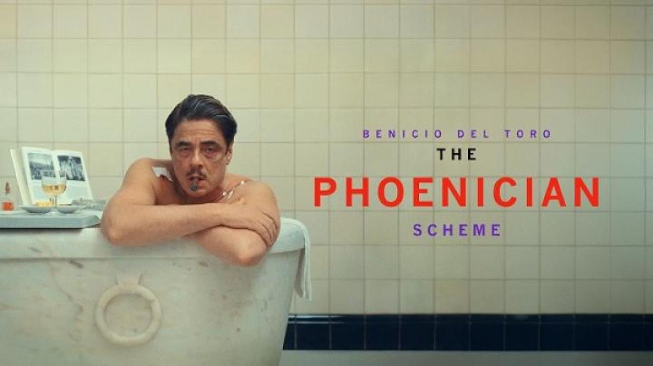 مشاهدة فيلم The Phoenician Scheme 2025 مترجم ايجي بست