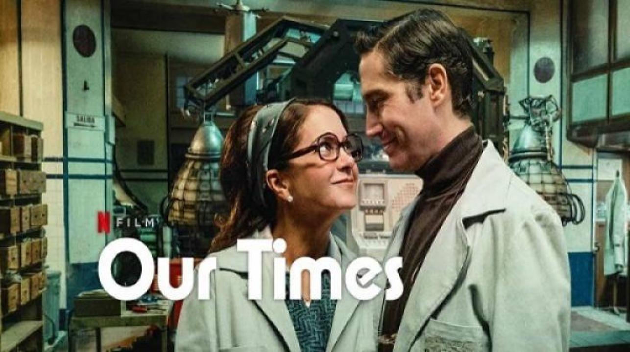 مشاهدة فيلم Our Times 2025 مترجم ايجي بست