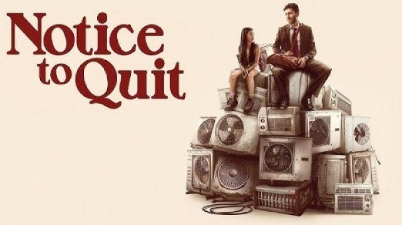 مشاهدة فيلم Notice To Quit 2024 مترجم ايجي بست
